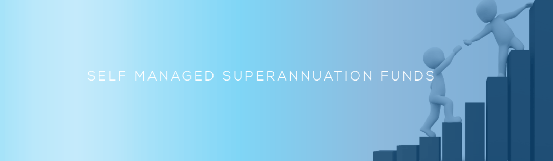 Self Managed Super Funds